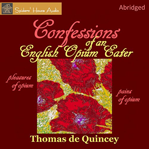 Confessions of an English Opium-Eater Audiobook by Thomas De Quincey
